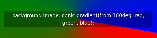 background-image: conic-gradient(from 100deg, red, green, blue);