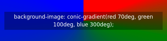 background-image: conic-gradient(red 70deg, green 100deg, blue 300deg);
