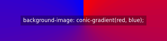 background-image: conic-gradient(red, blue);