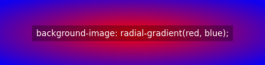 background-image: radial-gradient(red, blue);